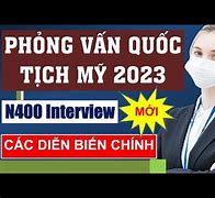 Phỏng Vấn Quốc Tịch Mỹ 2023 Mới Nhất Online Vietsub