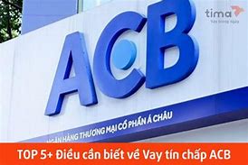 Vay Tín Chấp Ở Acb